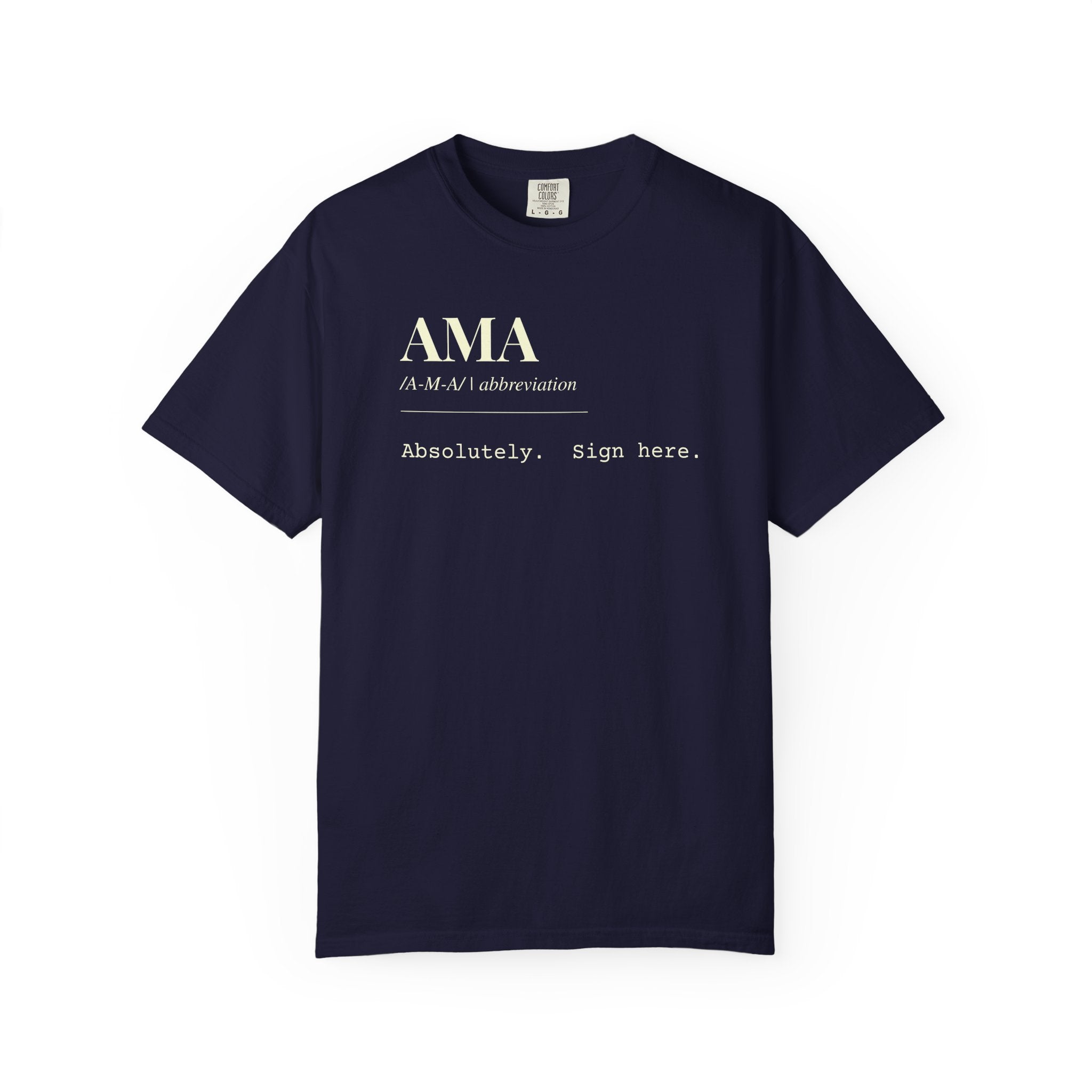 "AMA" Definition T-Shirt