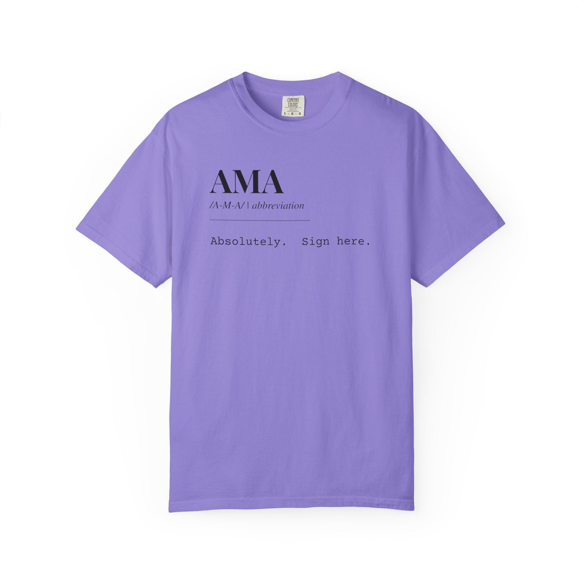 "AMA" Definition T-Shirt