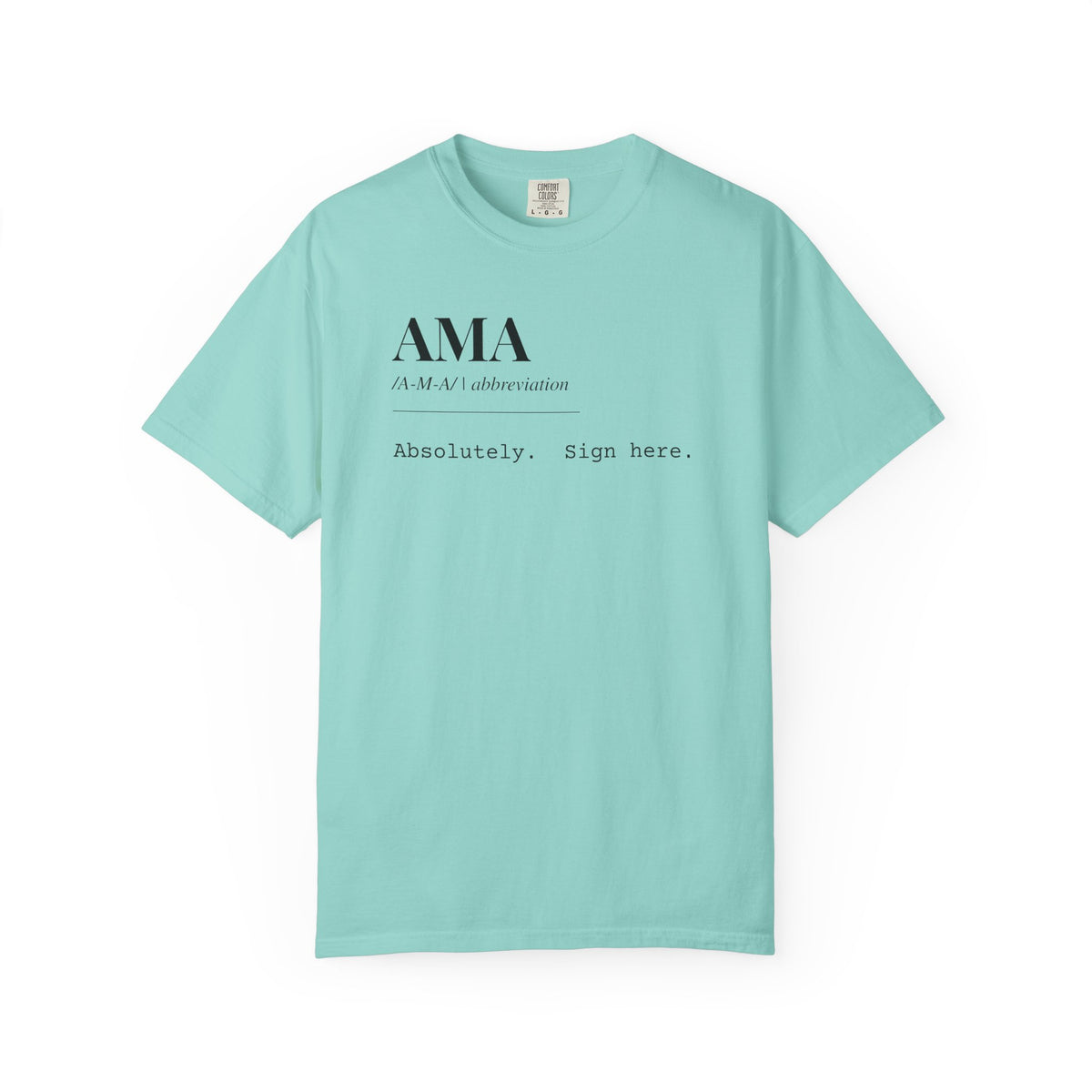 "AMA" Definition T-Shirt
