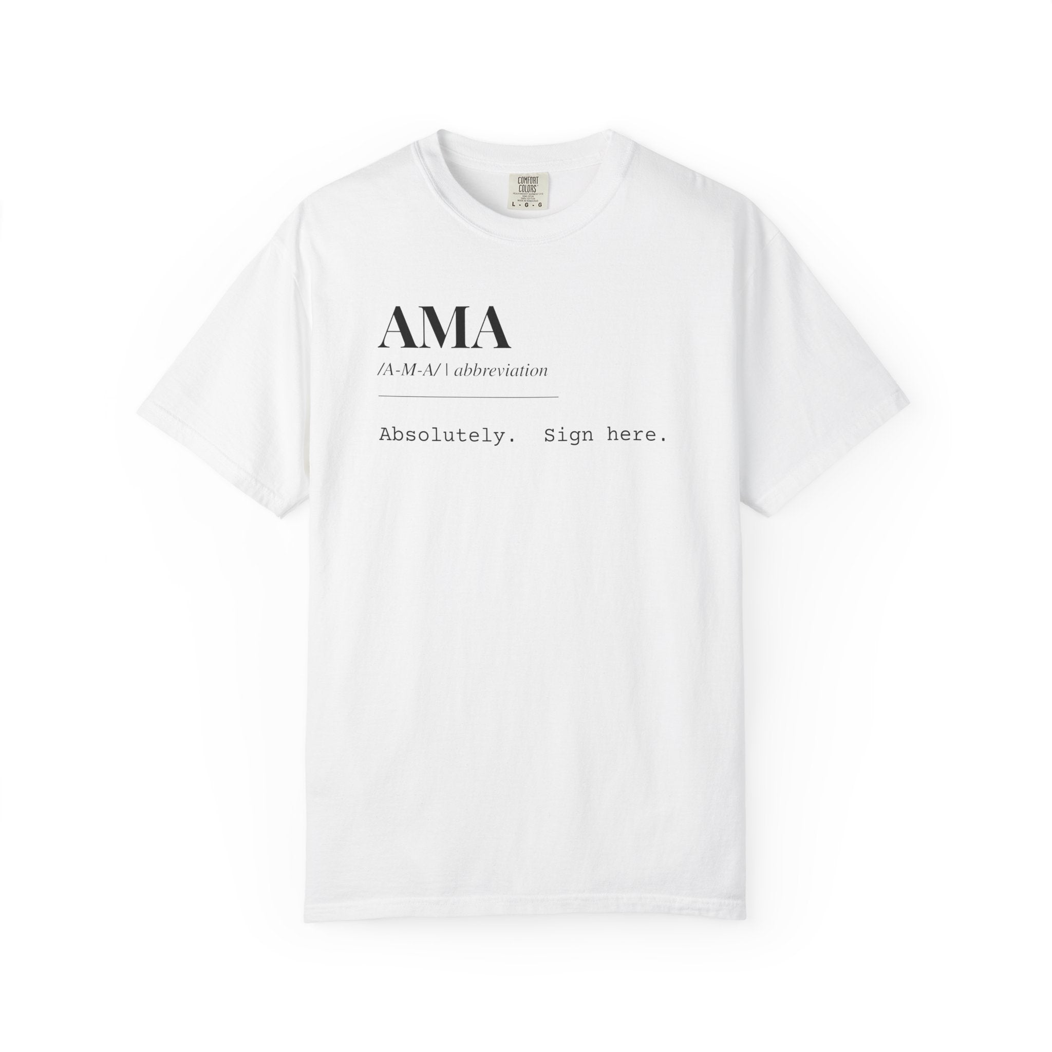 "AMA" Definition T-Shirt