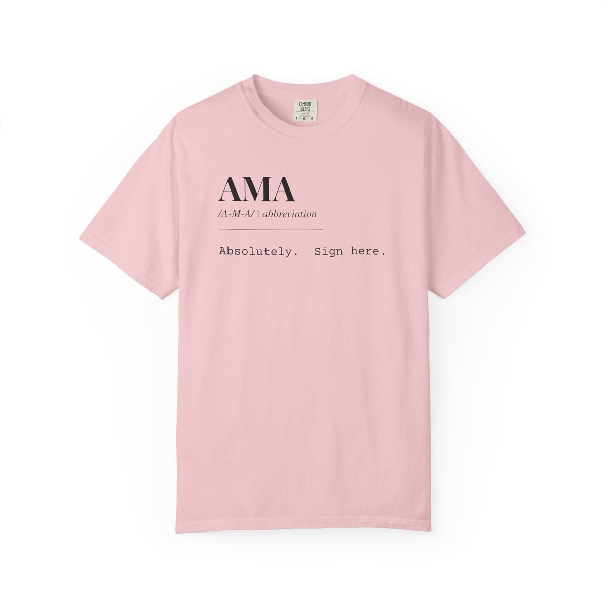 "AMA" Definition T-Shirt